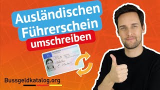 Den ausländischen Führerschein umschreiben Wann ist es notwendig [upl. by Nimsaj897]