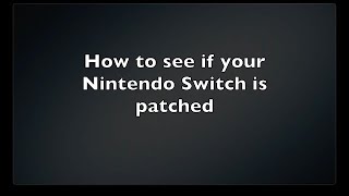 How to check if your Nintendo Switch is patched [upl. by Anan]