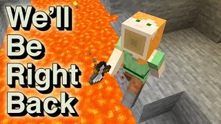 Funny minecraft moments  well be right back gameplay by Boris [upl. by Enoitna620]