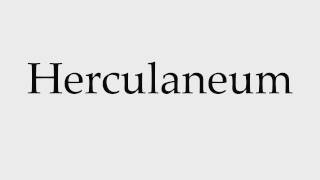 How to Pronounce Herculaneum [upl. by Ylera418]