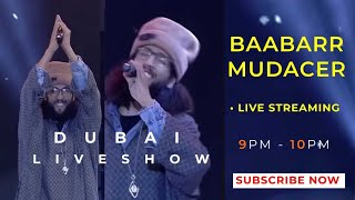 Baabarr Mudacer Concert Live from Dubai UAE  🇦🇪 [upl. by Filomena]