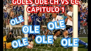 GOLES DE U DE CHILE VS COLO COLO CAPITULO 1 [upl. by Strain]