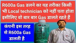 R600a Gas kese dalte hai Refrigerant R600a kese dalte hai How do you put R601 gas in [upl. by Brazee]