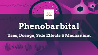 Phenobarbital  Uses Dosage Side Effects amp Mechanism  Luminal [upl. by Waldron]