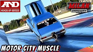 Motor City Muscle  Season Finale  AampD Heads Up Series  Milan Dragway [upl. by Rehpotsihc]