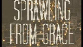 Sprawling From Grace  Trailer [upl. by Naihs]