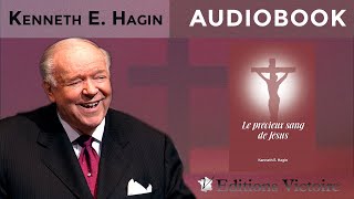 Le Précieux sang de Jésus  Kenneth E Hagin [upl. by Eynttirb]