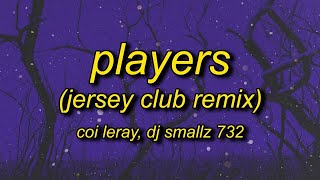 Coi Leray  Players DJ Smallz 732 Jersey Club TikTok Remix Lyrics  i just wanna have a good night [upl. by Gievlos920]