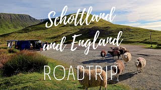 Mit dem Camper durch NordEngland und Schottland UK Roadtrip Teil 1 [upl. by Yruama]