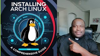 Installing ArchLinux quotThe Priests Guidequot [upl. by Aehtela]