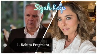 Siyah Kalp 1 Bölüm Fragmanı [upl. by Fontana960]