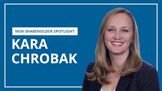 Kara Chrobak  New Shareholder Spotlight [upl. by Landers826]