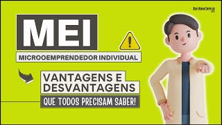 MEI Microempreendedor Individual  Vantagens e Desvantagens que Todos Precisam Saber [upl. by Mic]