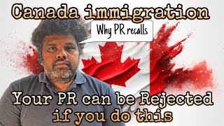 🇨🇦 PR can be Rejected or Recalled Later for thisகுடியுரிமை திரும்பப் பெறப்படும்Canada Immigration [upl. by Irbmac931]