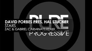 David Forbes presents Hal Stucker  Stars Zac amp Gabriel Carminatti Remix [upl. by Waylin148]