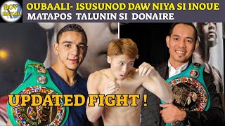 Nonito Donaire vs Nordine Oubaali UPDATED MAY PETSA Na Ang Laban [upl. by Milena631]