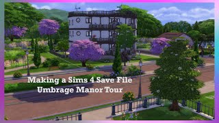 Making a Sims 4 Save File Umbrage Manor Tour [upl. by Acilgna]