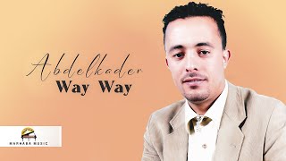 Oma Meskine  Abdelkader Way Way Official Audio [upl. by Arakihc886]