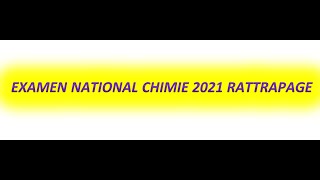 EXAMEN NATIONAL CHIMIE 2021 RATTRAPAGE S M [upl. by Auqinat]