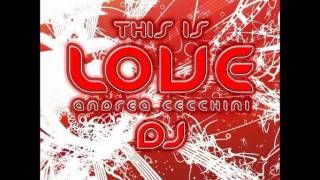 Andrea Cecchini DJ  This Is Love Original Mix [upl. by Falk]