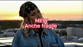 ANCHE FRAGILE Elisa  Mew lyrics video [upl. by Nnyla130]