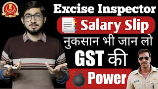 Excise GST Inspector Salary Slip amp Job Profile  SSC की सबसे Powerful Post  Benefits of Excise [upl. by Nirual]