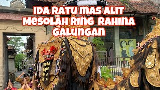 IDA RATU MAS ALIT MESOLAH RING GALUNGAN‼️ viral sesuhunan penestanan barong galunganlankuningan [upl. by Idonna]