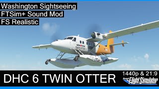 TWIN OTTER  mit Sound Mod amp FSRealistic  Washington Sightseeing ★ MSFS 2020 Deutsch [upl. by Sydney609]