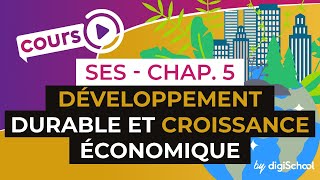 Chapitre 5  Développement Durable et Croissance économique [upl. by Ariella]