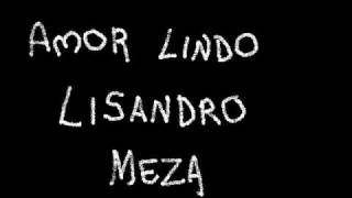 amor lindo  lisandro meza [upl. by Nonna]