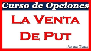 Curso de Opciones 12 La Venta de Put  Josan Trader [upl. by Maxia]