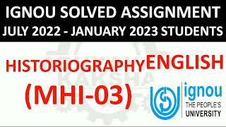 MHI 03 ENGLISH HISTORIOGRAPHY  IGNOU SOLVED ASSIGNMENT 20222023 JULY 2022 JANUARY 2023 STUDENTS [upl. by Shoshanna741]