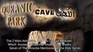 THE QURANIC PARK PART 3  Inside of QURANIC PARK  Inside of Miracle Cave [upl. by Kahcztiy]