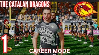 SUPER LEAGUE DEBUT Catalan Dragons Career Mode NO1 [upl. by Jephum71]