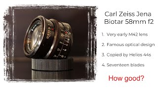 Carl Zeiss Jena Biotar 58mm f2 A classic 17bladed vintage lens But how good is it really [upl. by Stone40]