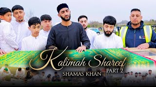 KALIMAH SHAREEF PART 2  SHAMAS KHAN  OFFICIAL VIDEO 2022  WITH ENGLISH TRANSLATION [upl. by Drugge]