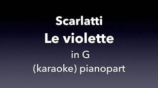 quotLe violettequot Scarlatti in G Low voice Piano accompanimentkaraoke [upl. by Tedra106]