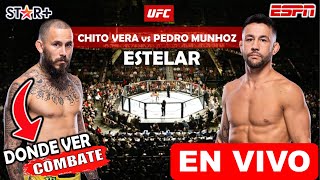 Donde ver Chito Vera vs Pedro Munhoz EN VIVO hoy por peso gallo UFC 292 a que hora pelea en directo [upl. by Artinahs]