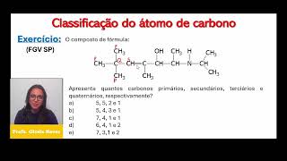 Exercício de orgânica aula 03 FGV SP Apresenta quantos carbonos primários secundários terciários [upl. by Renferd]