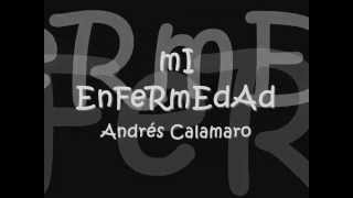 Mi enfermedad  Andres Calamaro Lyrics [upl. by Burack]