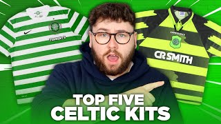 TOP 5 CELTIC KITS OF ALL TIME [upl. by Adnuhsar]