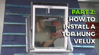 How to install a Velux TopHung Roof Window  Part 2 [upl. by Akirdnwahs]