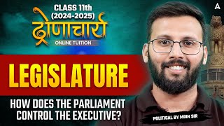 Class 11 Political Science LEGISLATURE HOW DOES THE PARLIAMENT CONTROL THE EXECUTIVEBy Moin Sir [upl. by Aronoff885]