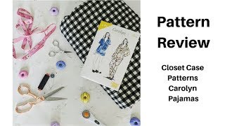 Pattern Review Closet Case Patterns Carolyn Pajamas [upl. by Tamma]