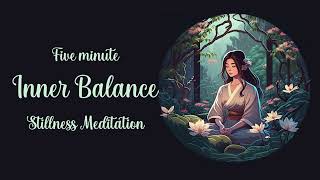 Find Your Center A 5 minute Stillness Meditation for Inner Balance [upl. by Votaw]