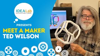 IDEA Lab presents Meet a Maker Ted Wilson [upl. by Torre907]