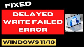 Delayed Write Failed Disk Error on Windows 11  10 Fixed [upl. by Delora]