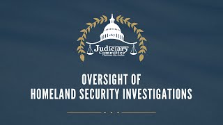 Oversight of Homeland Security Investigations [upl. by Samella226]