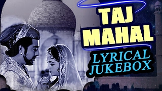 Taj Mahal 1963  Full Video Lyrical Songs Jukebox  Pradeep Kumar Bina Rai Veena Rehman [upl. by Arekat21]