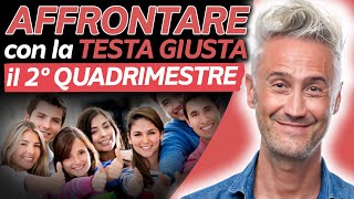 Come Affrontare con la TESTA GIUSTA il 2º Quadrimestre [upl. by Ettenauq]